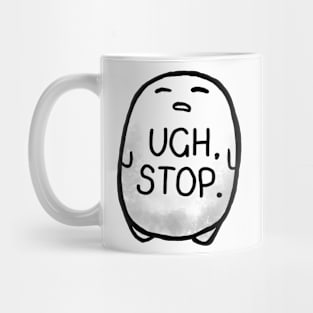 UGH, STOP Mug